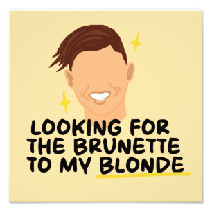 Suche die Brünette zu meinem Blond Fotodruck