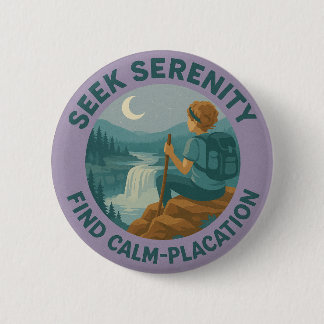 Suche Gelassenheit – Finde Ruhe-Placation Pin Butt Button
