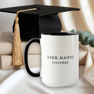 Suche jeden Tag nach Magie Inspirierender Spruch Tasse