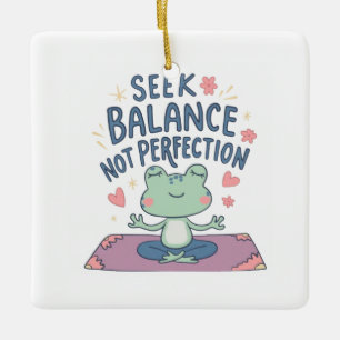 Suche nach Balance, nicht Perfektion Keramikornament