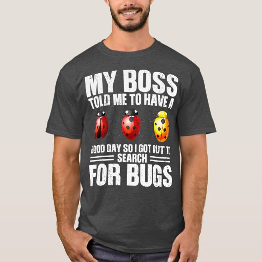 Suche nach Bugs Insect Funny Entomologist T-Shirt (Vorderseite)