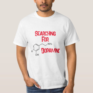 Suche nach Dopamin-T - Shirt