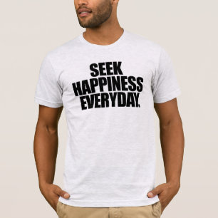 Suche nach Glück im alltäglichen T - Shirt