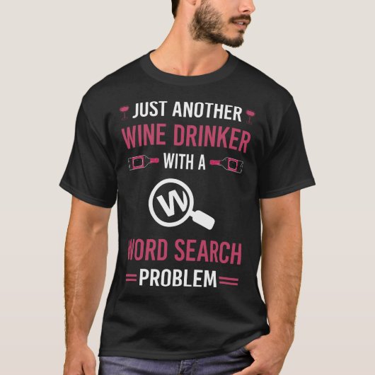 Suche nach Wein Drinker Word T-Shirt (Vorderseite)