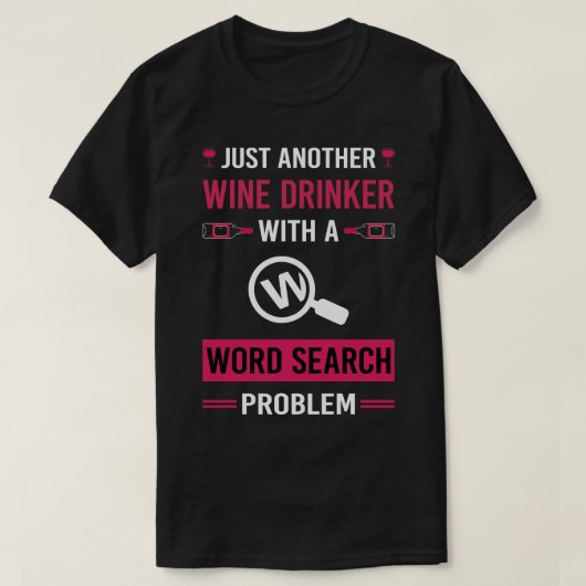 Suche nach Wein Drinker Word T-Shirt (Design vorne)