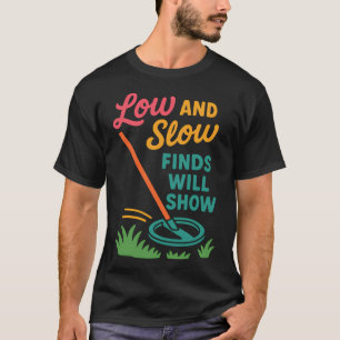 Suchen mit niedrigem und langsamen Tempo werden di T-Shirt