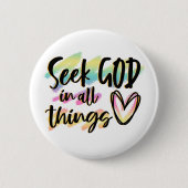 Suchen Sie Gott in All Things Button (Vorderseite)