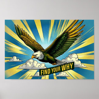 Suchen Sie Ihr Warum - Motivierend Adler im Flug Poster