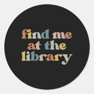 Suchen Sie mich im Bibliotheksbibliotheken-Nerd Runder Aufkleber