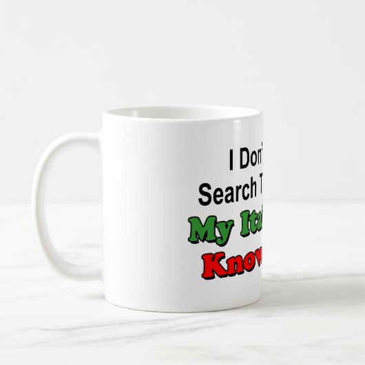 Suchen Sie nicht Internet - italienische Ehefrau Kaffeetasse (Links)