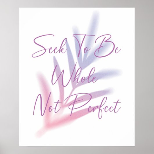 SUCHEN SIE, SICH ALS GANZES NICHT PERFEKTES POSTER (Vorne)