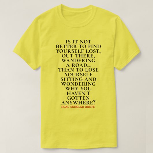 Suchen Sie sich selbst Wandern - Road Gelehrter T T-Shirt (Design vorne)
