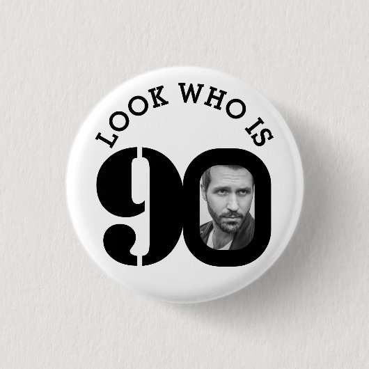 Suchen Sie, wer 90 Foto Schwarz-Weiß-Taste/Abzeich Button (Vorderseite)