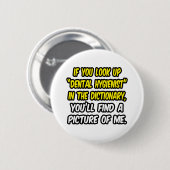 Suchen Sie Zahnarztärztin im Wörterbuch nach...Ich Button (Vorne & Hinten)