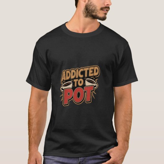 Süchtig nach Gras Kaffee Koffein Trinker -------- T-Shirt (Vorderseite)