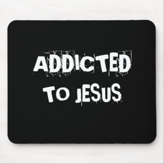 SÜCHTIG, ZU JESUS MOUSEPAD