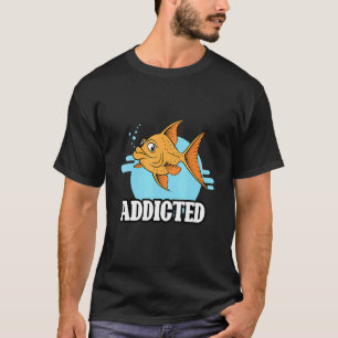 Süchtiger Goldfisch Aquaristik Fischglas Haustier T-Shirt