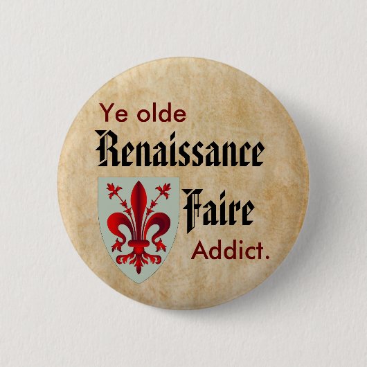 Süchtiger YE Olde RenFaire Button (Vorderseite)