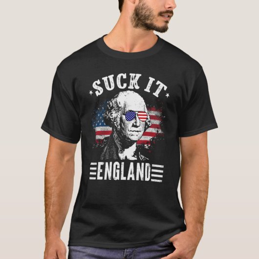 Suck It England 4th Of July George Washington 177 T-Shirt (Vorderseite)