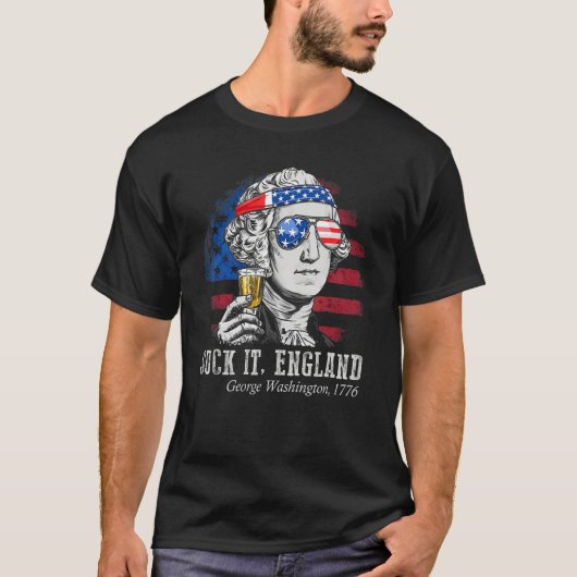 Suck It England Funny 4th of July George Washingto T-Shirt (Vorderseite)