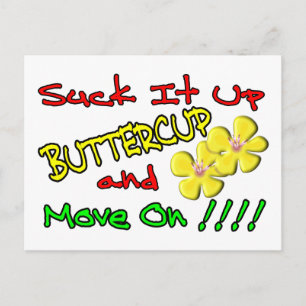 Suck It Up Buttercup Postkarte