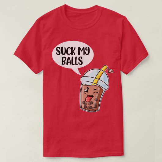 Suck My Balls Boba  T-Shirt (Design vorne)