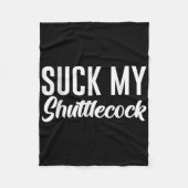 Suck My Shuttle Fleecedecke (Vorderseite)