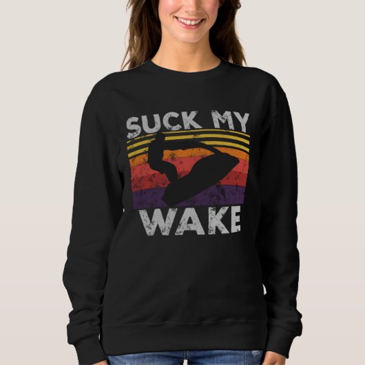 Suck My Wake Jet Ski Retro 70s 80S Jet Skiing Vin Sweatshirt (Vorderseite)