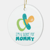 Sucker für Mami Keramik Ornament (Links)