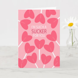 Sucker für Sie - Valentinskarte Karte