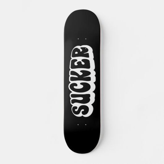 SUCKER SKATEBOARD (Vorderseite)