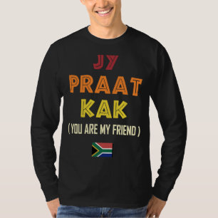 Südafrika Jy Praat Kak Übersetzung Braai T-Shirt
