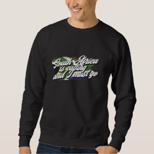 Südafrika ruft an - lustiges Südafrika Sweatshirt