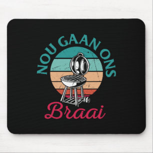 Südafrikanische Grillen Nou Gaan Ons Braai Südafri Mousepad