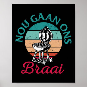 Südafrikanische Grillen Nou Gaan Ons Braai Südafri Poster