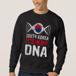 Südkorea Es ist in meiner DNA Stolz südkoreanisch  Sweatshirt