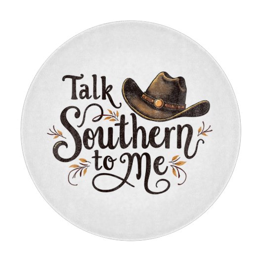 Südlich mit mir reden Funny Cowboy Hat Western Schneidebrett (Vorderseite)