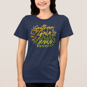 Südliche Mädchen lassen Jesus den Rest erledigen ( Tri-Blend Shirt