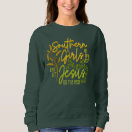 Südliche Mädchen Ließ Jesus tun die Erholung (grün Sweatshirt