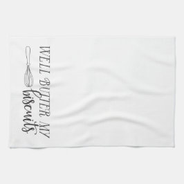 Südliche Redewendungen: Wohle Butter meine Kekse Handtuch