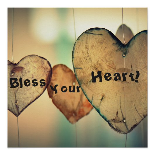 Südliches Sprichwort "Bless Your Heart" Glossy Pos Poster (Vorderseite)