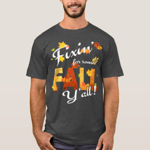 Südliches ThemaHerbstHerbst für etwas Herbst Jahr T-Shirt