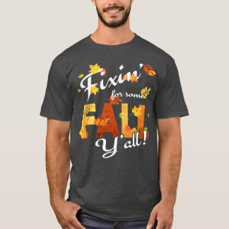 Südliches ThemaHerbstHerbst für etwas Herbst Jahr T-Shirt