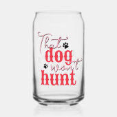 Südliches Zitat, dass Hund nicht rosa roten Spaß j Dosenglas (Vorderseite)