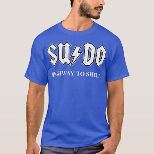 Sudo Highway to Muschel Programmer Linu T-Shirt (Vorderseite)