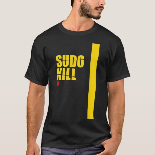 Sudo Kill devops linu ubuntu centos pid computer T-Shirt (Vorderseite)