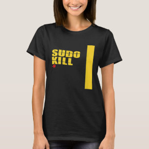 Sudo Kill Devops Linux Ubuntu Centos Pid Computer T-Shirt