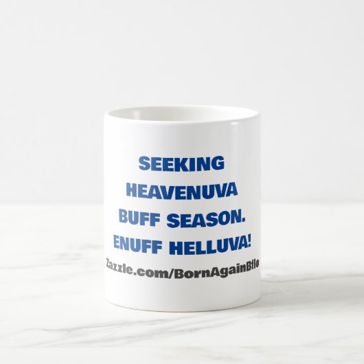SUEKING HEAVENUVA BUFF ENUFF HELLUVA KAFFEETASSE (Mittel)