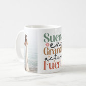 "Sueña en Grande Actúa Fürte" 2 Fotos Kaffeetasse (Vorderseite Links)