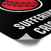 Suffering From Cricket Fever  Poster (Ecke)